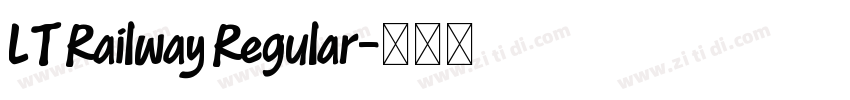 LT Railway Regular字体转换